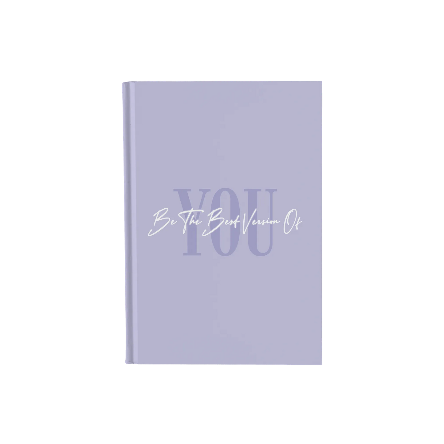Be The Best Version Of You - Daily Planner / Notebook