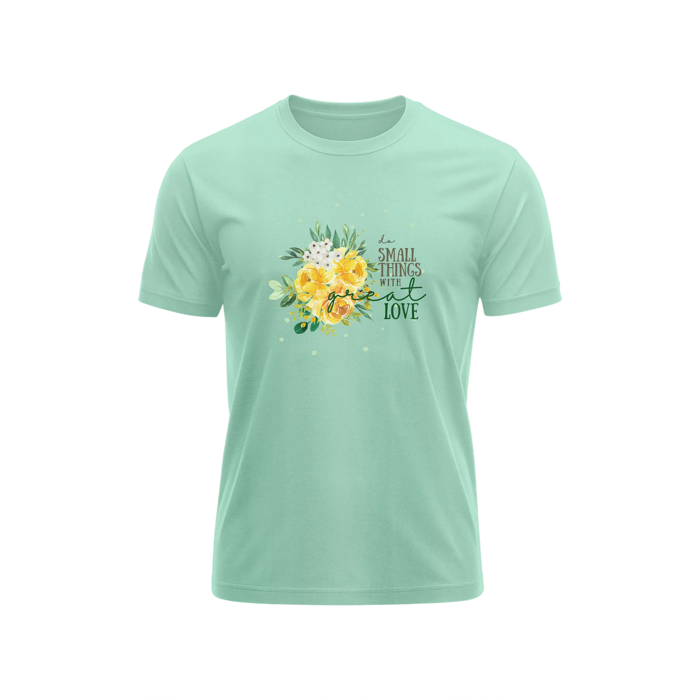 Do Small Things With Great Love - Mint - T-Shirt