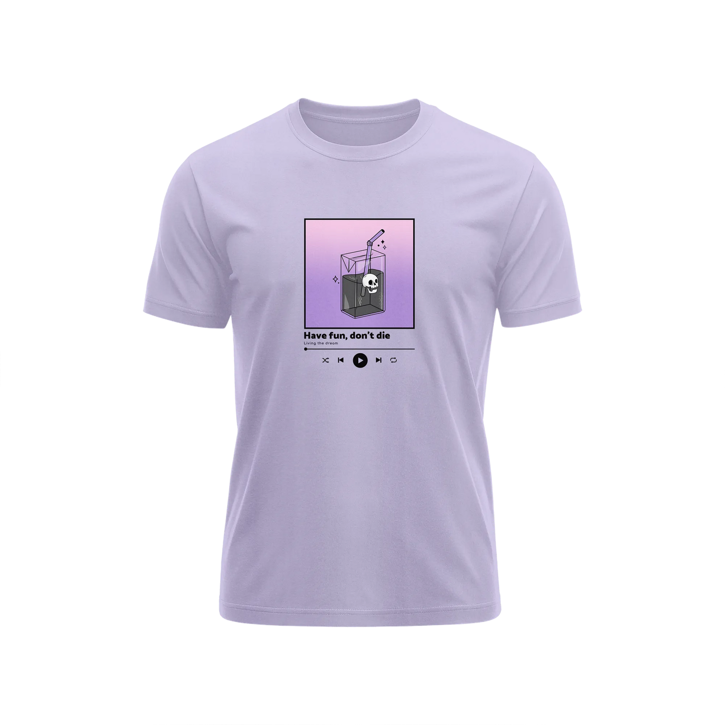 Have Fun Don't Die - Lavender - T-Shirt
