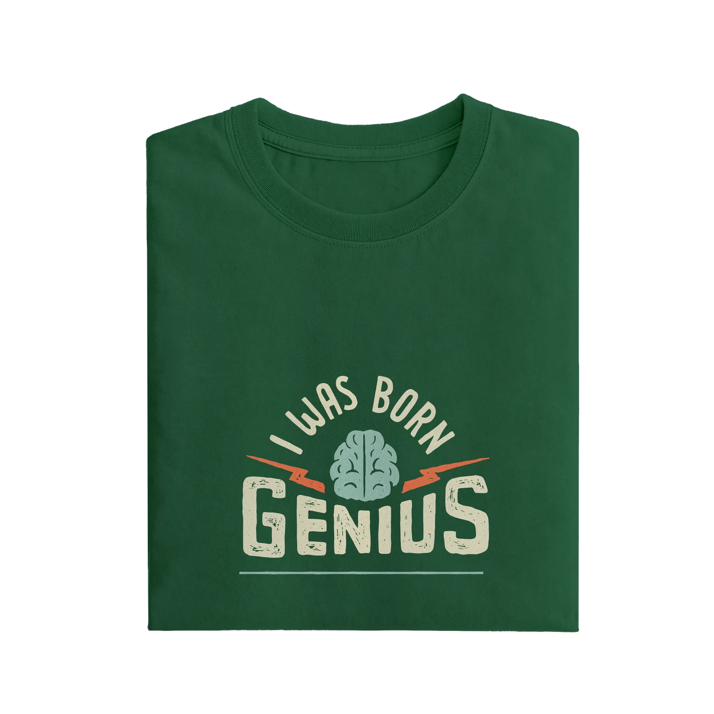 I Was Born Genius - Green - T-Shirt