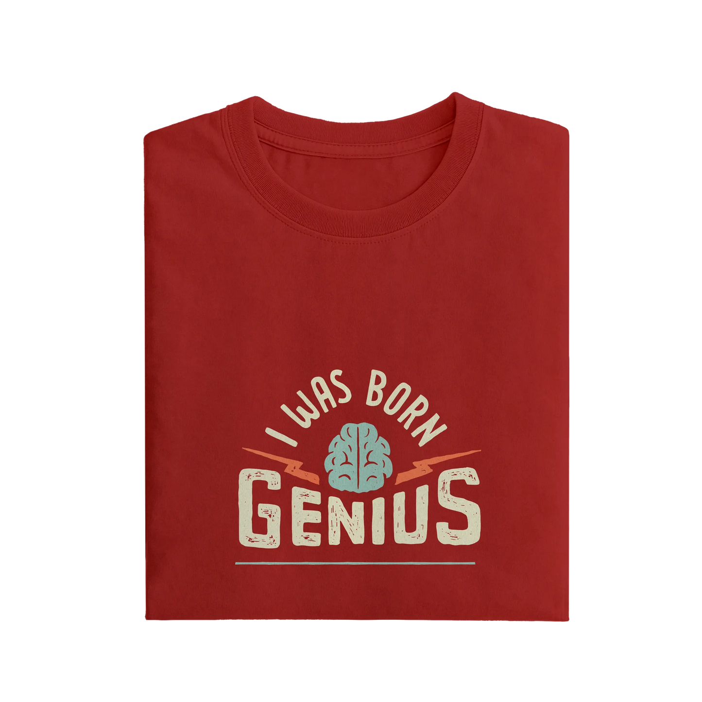 I Was Born Genius - Red - T-Shirt