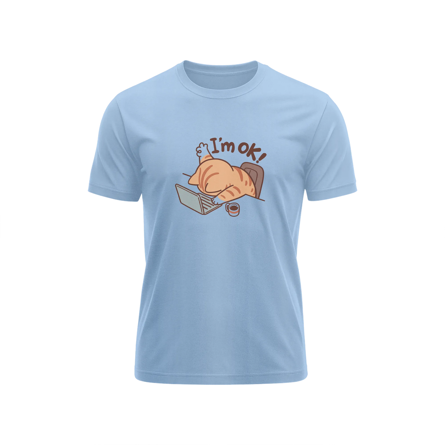 I'm Ok - Baby Blue - T-Shirt