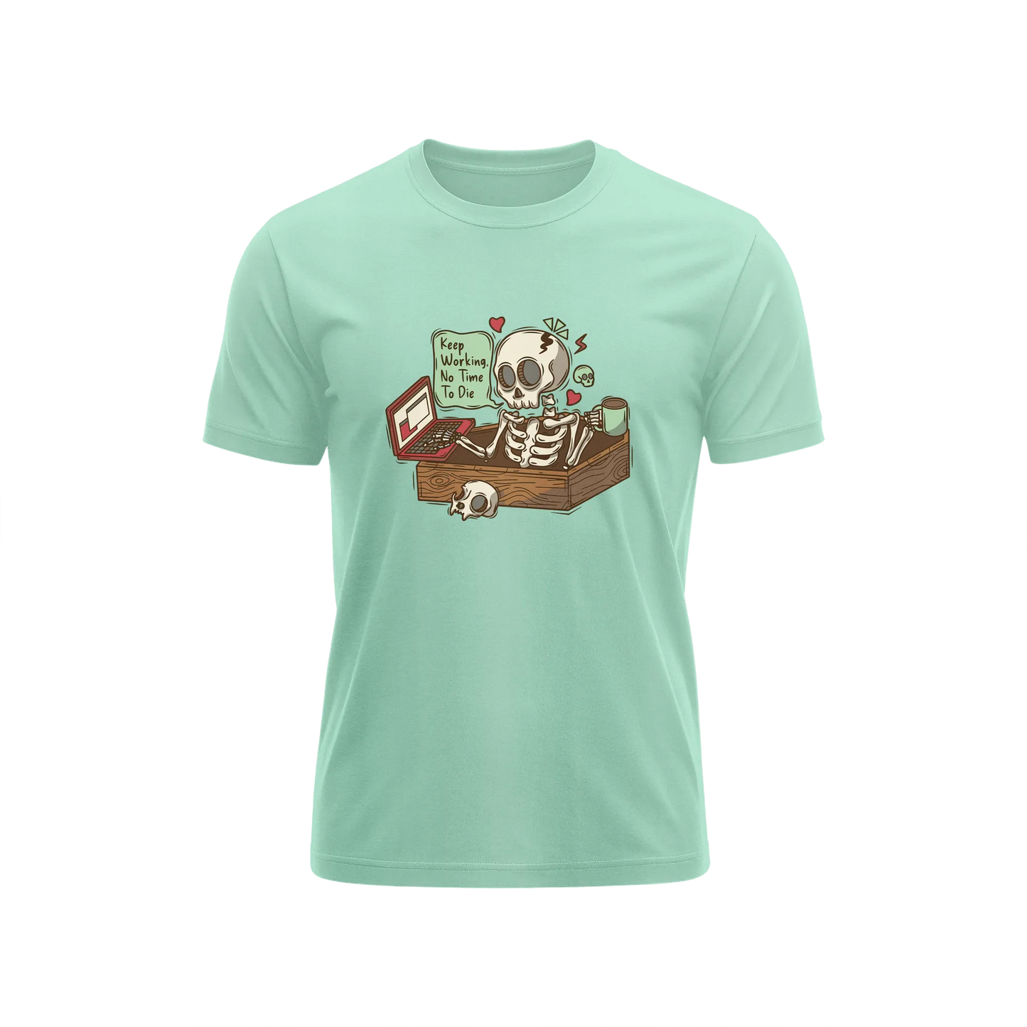 Keep Working No Time To Die - Mint - T-Shirt