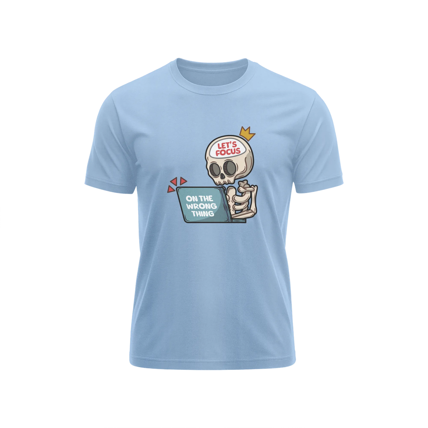 Lets Focus On The Wrong Thing - Baby Blue - T-Shirt