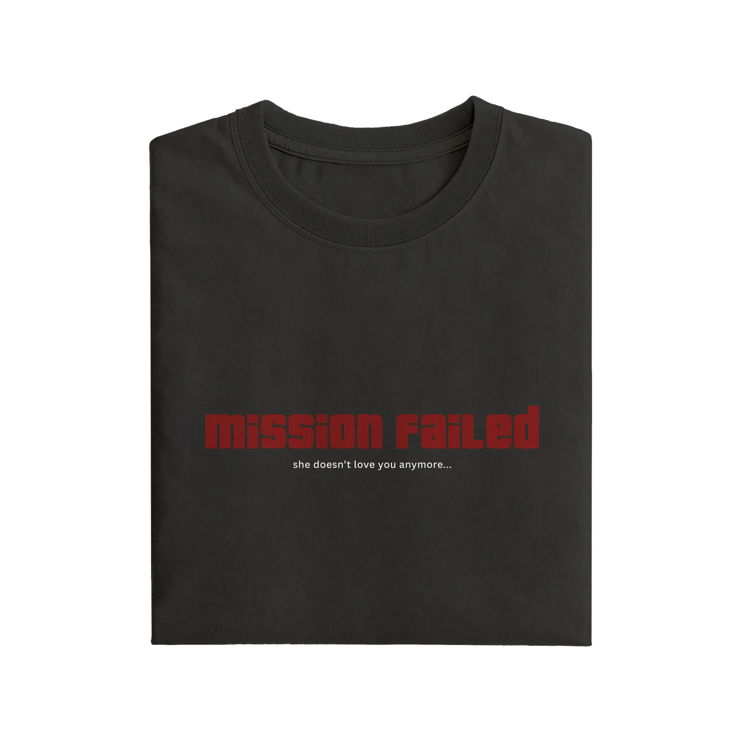 Mission Failed - Black - T-Shirt