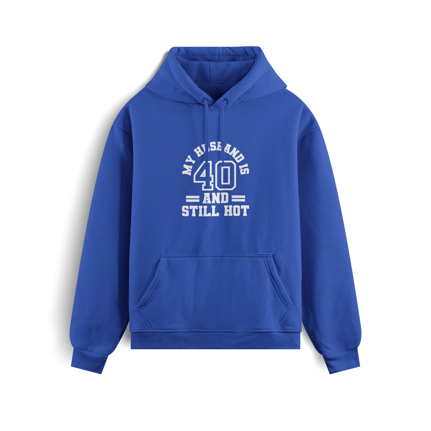 My Husband Is 40 And Still Hot - Royal Blue - Hoodie