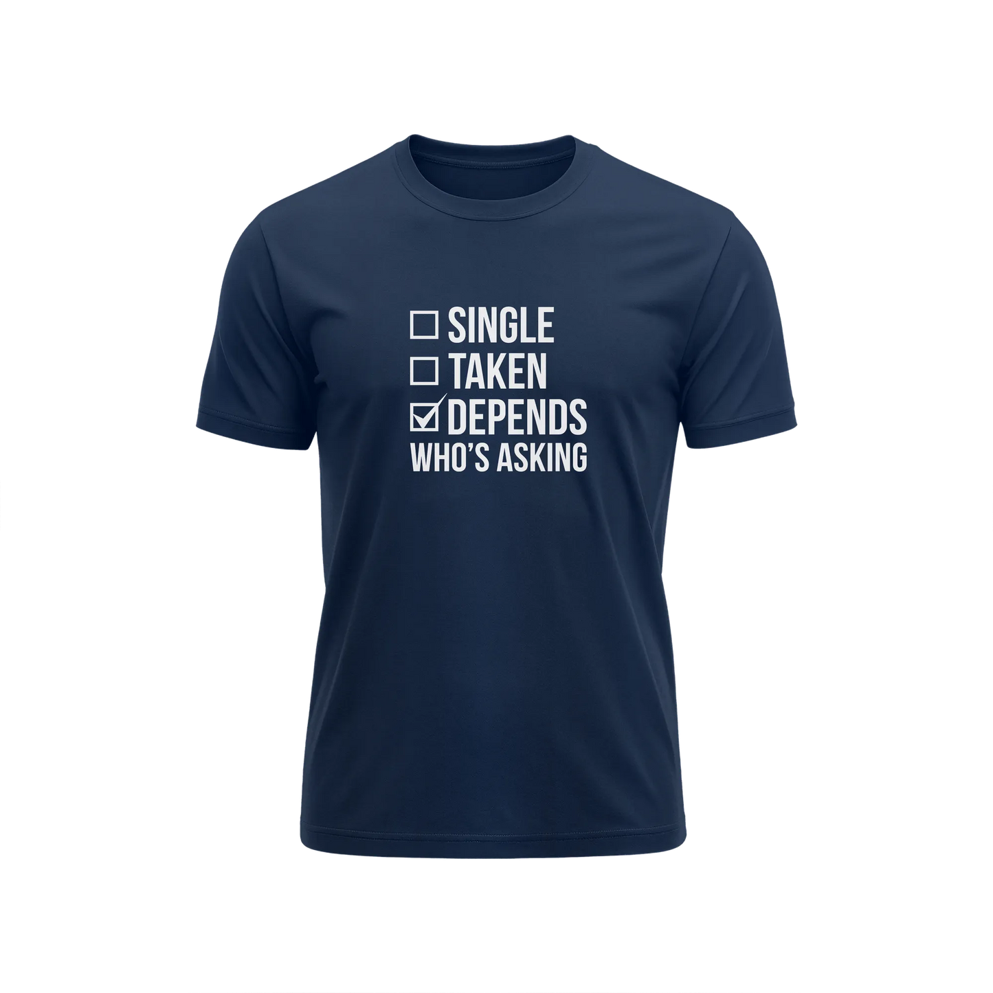 Single Taken Depends - Navy Blue - T-Shirt