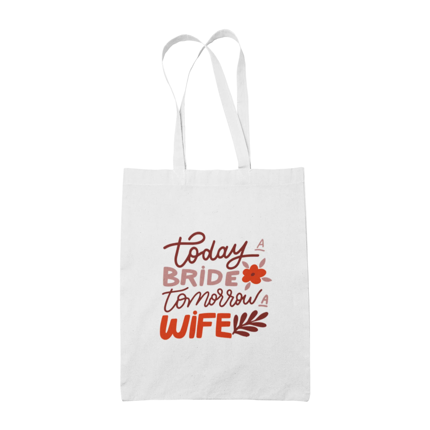 Today a Bride Tomorrow a Wife - Tote Bags