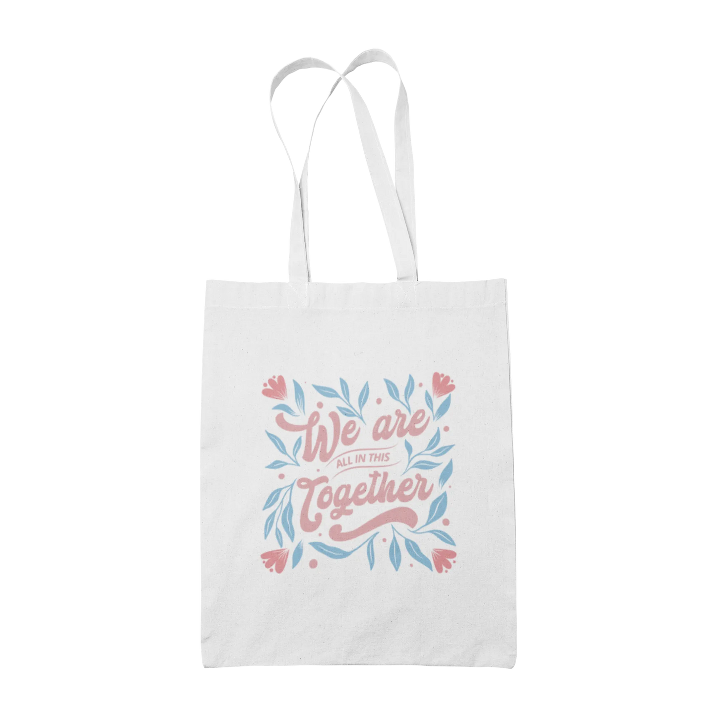 We-Are-All-In-This-Together - Tote Bags