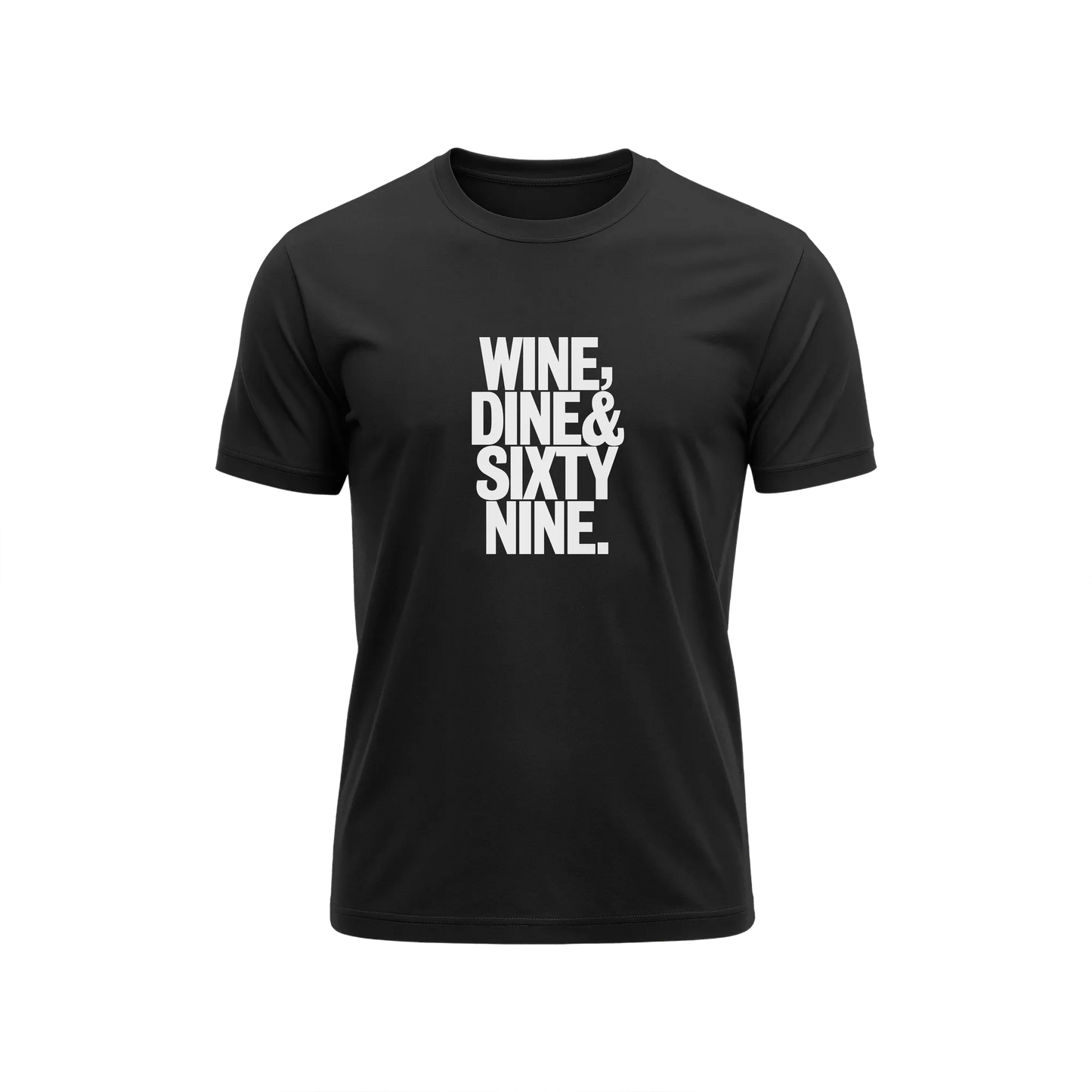 Wine Dine Sixty Nine - Black - T-Shirt