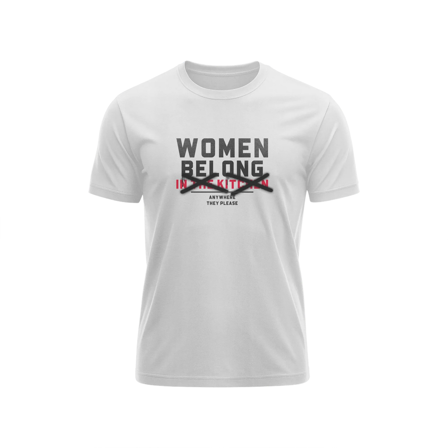 Women Belong In The Kitchen - White - T-Shirt