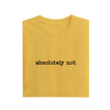 Absolutely Not - Yellow - T-Shirt