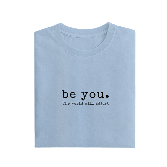 Be You - Baby Blue - T-Shirt