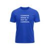 Common Sense Is Not So Common - Royal Blue - T-Shirt