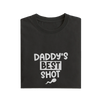 Daddy's Best Shot - Black - T-Shirt