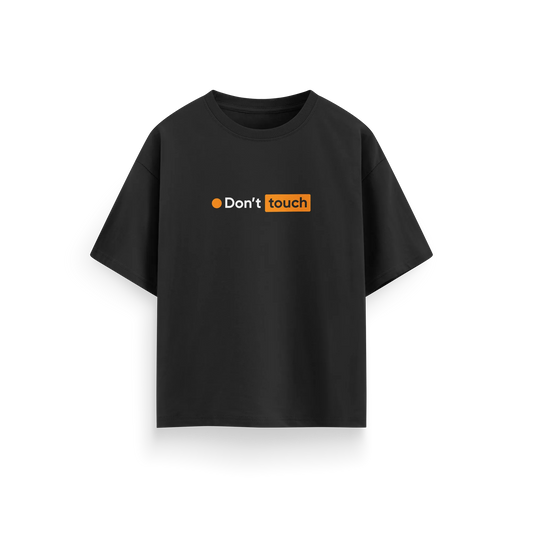 Don't Touch - Black - Oversized - T-Shirt