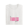 Fearless - White - T-Shirt