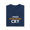 I Make Developer Cry - Navy Blue - T-Shirt