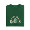I Was Born Genius - Green - T-Shirt