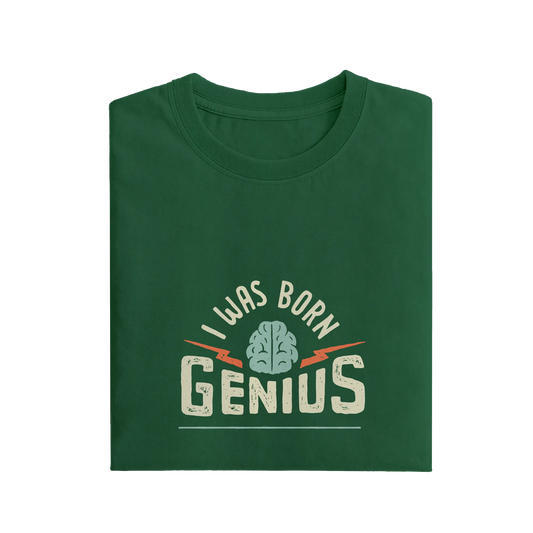 I Was Born Genius - Green - T-Shirt