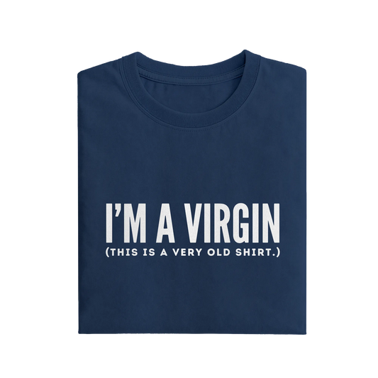 I'm A Virgin This Is A Very Old Shirt - Navy Blue - T-Shirt