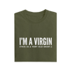 I'm A Virgin This Is A Very Old Shirt - Olive Green - T-Shirt