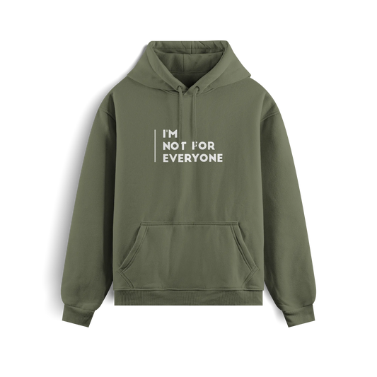 I'm Not For Everyone - Olive Green - Hoodie
