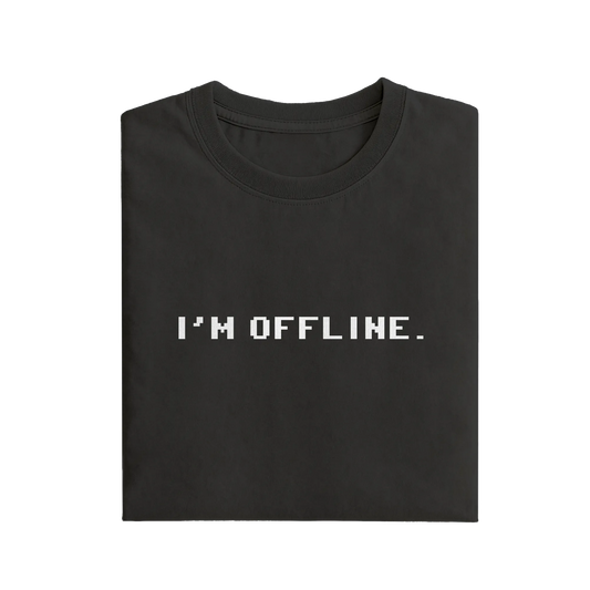 I'm Offline - Black - T-Shirt