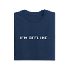I'm Offline - Navy Blue - T-Shirt