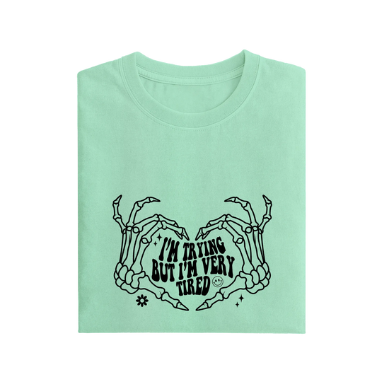 I'm Trying But I'm Very Tired - Mint - T-Shirt