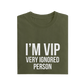 I'm Vip Very Ignored Person - Olive Green - T-Shirt