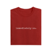 Immediately No - Red - T-Shirt