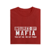 Insured By Mafia You Hit Me We Hit You - Red - T-Shirt