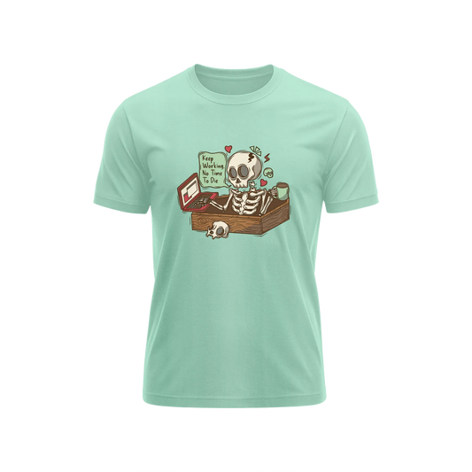 Keep Working No Time To Die - Mint - T-Shirt