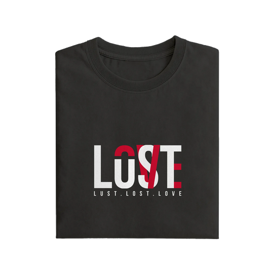 Lust Lost Love - Black - T-Shirt