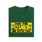 May The Fourth Be With You - Green - T-Shirt