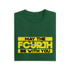 May The Fourth Be With You - Green - T-Shirt