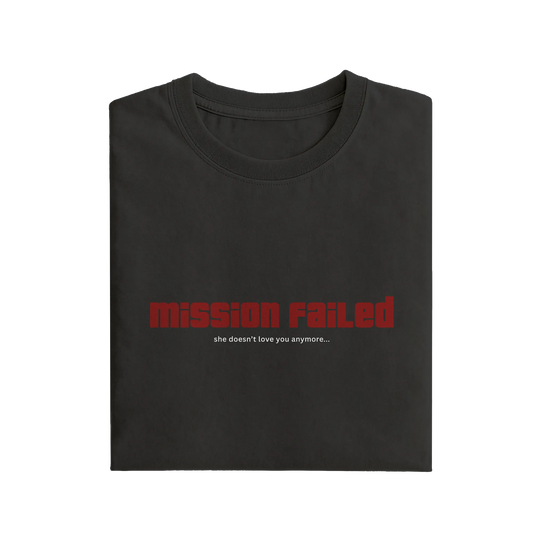 Mission Failed - Black - T-Shirt