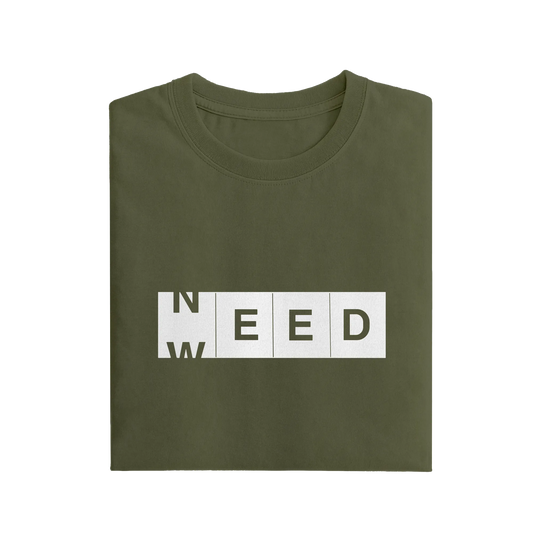Need Weed - Olive Green - T-Shirt
