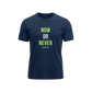Now Or Never No Second Chance - Navy Blue - T-Shirt