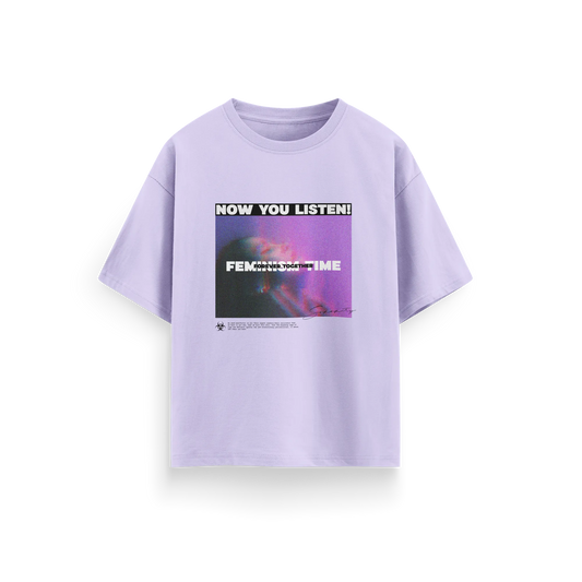 Now You Listen - Lavender - Oversized T-Shirt