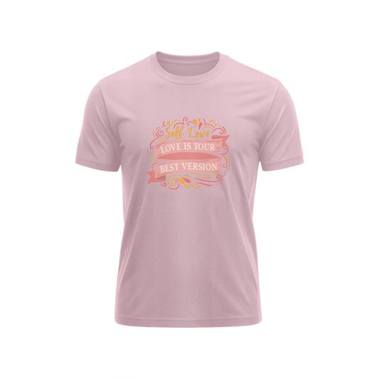 Self Love Is Your Best Version - Baby Pink - T-Shirt