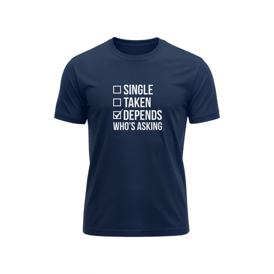 Single Taken Depends - Navy Blue - T-Shirt