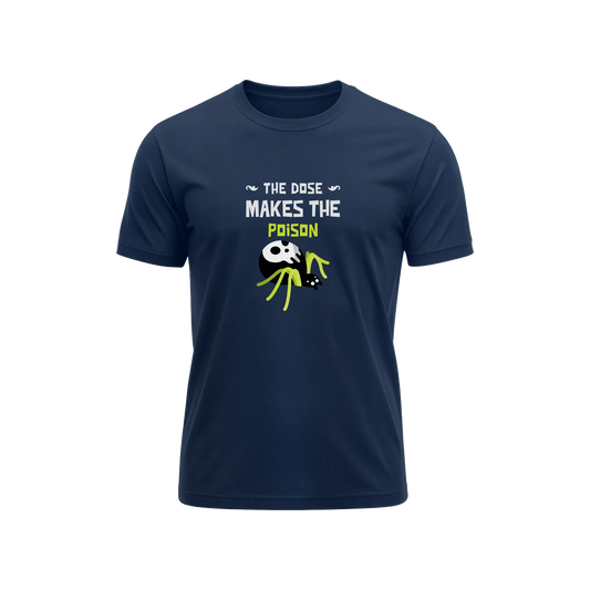 The Dose Makes The Poison - Navy Blue - T-Shirt