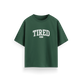 Tired - Green - Oversized T-Shirt