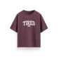 Tired - Maroon - Oversized T-Shirt