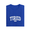 Tired - Royal Blue - T-Shirt