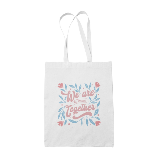 We-Are-All-In-This-Together - Tote Bags