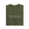 Who Needs Guns To Kill When You Have Words - Olive Green - T-Shirt