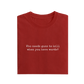 Who Needs Guns To Kill When You Have Words - Red - T-Shirt